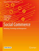 Social commerce : marketing, technology and management