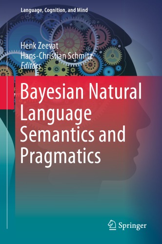 Bayesian Natural Language Semantics and Pragmatics