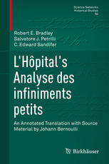 L'Hôpital's Analyse des infiniments petits [recurso electrónico] : an Annotated Translation with Source Material by Johann Bernoulli.