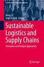 Sustainable Logistics and Supply Chains Innovations and Integral Approaches