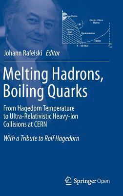 Melting Hadrons, Boiling Quarks - From Hagedorn Temperature to Ultra-Relativistic Heavy-Ion Collisions at Cern