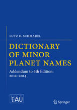 Dictionary of minor planet names. Add. Addendum to 6th edition: 2012-2014