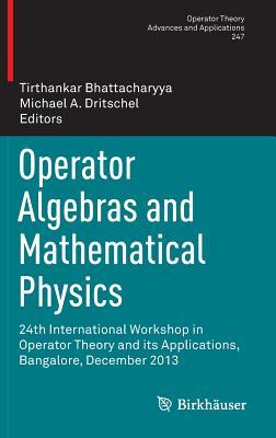 Operator Algebras and Mathematical Physics