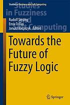 Towards the Future of Fuzzy Logic