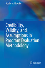 Credibility, Validity, and Assumptions in Program Evaluation Methodology [recurso electrónico]