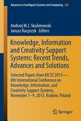 Knowledge, Information and Creativity Support Systems