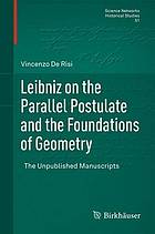 Leibniz on the Parallel Postulate and the Foundations of Geometry