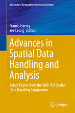 Advances in Spatial Data Handling and Analysis Select Papers from the 16th IGU Spatial Data Handling Symposium