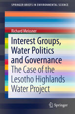 Interest Groups, Water Politics and Governance The Case of the Lesotho Highlands Water Project