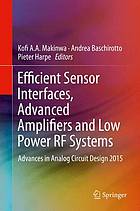 Efficient Sensor Interfaces, Advanced Amplifiers and Low Power RF Systems