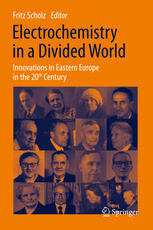 Electrochemistry in a divided world : innovations in Eastern Europe in the 20th century