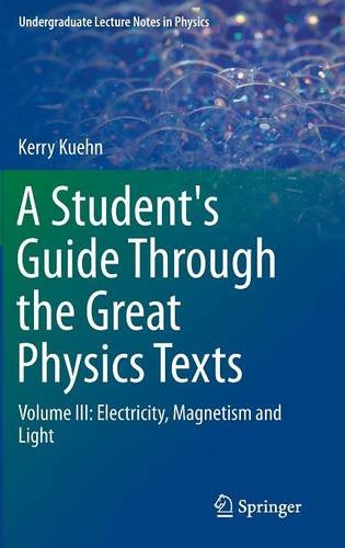 A Student's Guide Through the Great Physics Texts