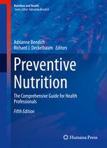 Preventive Nutrition : the Comprehensive Guide for Health Professionals.