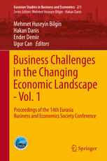 Business Challenges in the Changing Economic Landscape - Vol. 1 Proceedings of the 14th Eurasia Business and Economics Society Conference