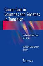 Cancer Care in Countries and Societies in Transition