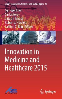 Innovation in Medicine and Healthcare 2015