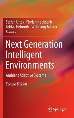 Next Generation Intelligent Environments