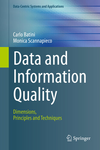 Data and information quality : dimensions, principles and techniques