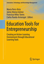 Education Tools for Entrepreneurship Creating an Action-Learning Environment through Educational Learning Tools