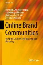 Online Brand Communities Using the Social Web for Branding and Marketing