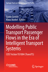 Modelling Public Transport Passenger Flows in the Era of Intelligent Transport Systems : COST Action TU1004 (TransITS)