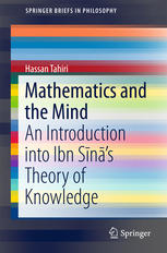 Mathematics and the Mind An Introduction into Ibn Sīnā’s Theory of Knowledge