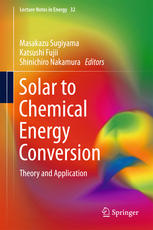 Solar to Chemical Energy Conversion Theory and Application