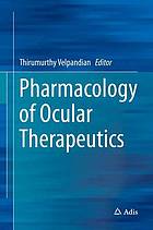 Pharmacology of Ocular Therapeutics