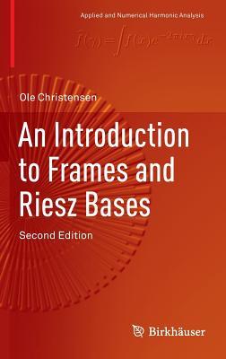 An Introduction to Frames and Riesz Bases