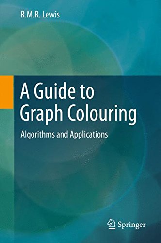 A guide to graph colouring : algorithms and applications