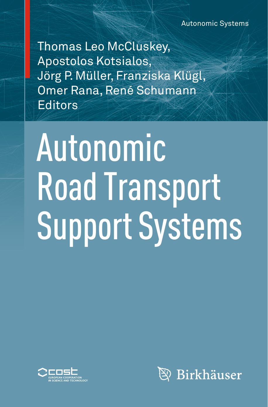 Autonomic Road Transport Support Systems