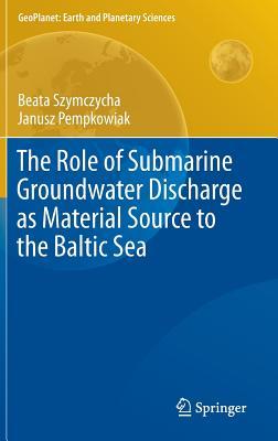 The Role of Submarine Groundwater Discharge as Material Source to the Baltic Sea