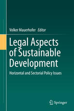 Legal Aspects of Sustainable Development Horizontal and Sectorial Policy Issues