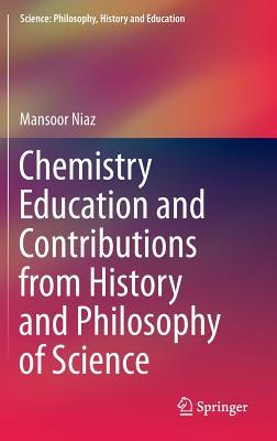 Chemistry Education and Contributions from History and Philosophy of Science