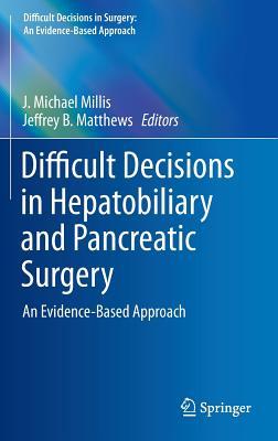 Difficult Decisions in Hepatobiliary and Pancreatic Surgery
