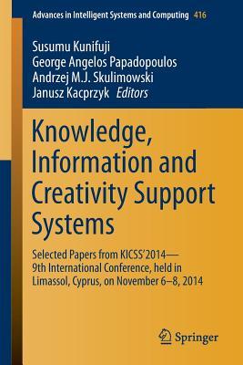 Knowledge, Information and Creativity Support Systems