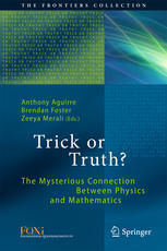 Trick or Truth? : the Mysterious Connection Between Physics and Mathematics