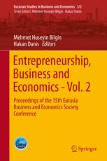 Entrepreneurship, Business and Economics - Vol. 2 Proceedings of the 15th Eurasia Business and Economics Society Conference