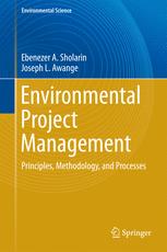 Environmental project management : principles, methodology, and processes