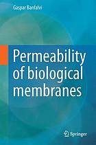 Permeability of Biological Membranes