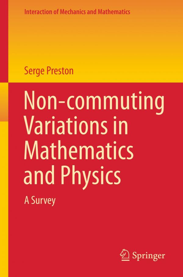 Non-commuting Variations in Mathematics and Physics : A Survey