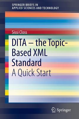 Dita - The Topic-Based XML Standard