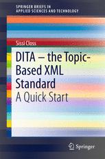 DITA - the Topic-Based XML Standard A Quick Start