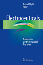 Electroceuticals : Advances in Electrostimulation Therapies