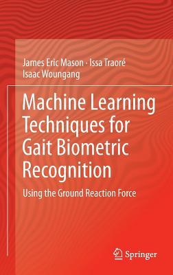 Machine Learning Techniques for Gait Biometric Recognition