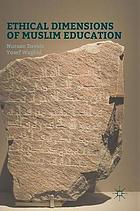 Ethical Dimensions of Muslim Education