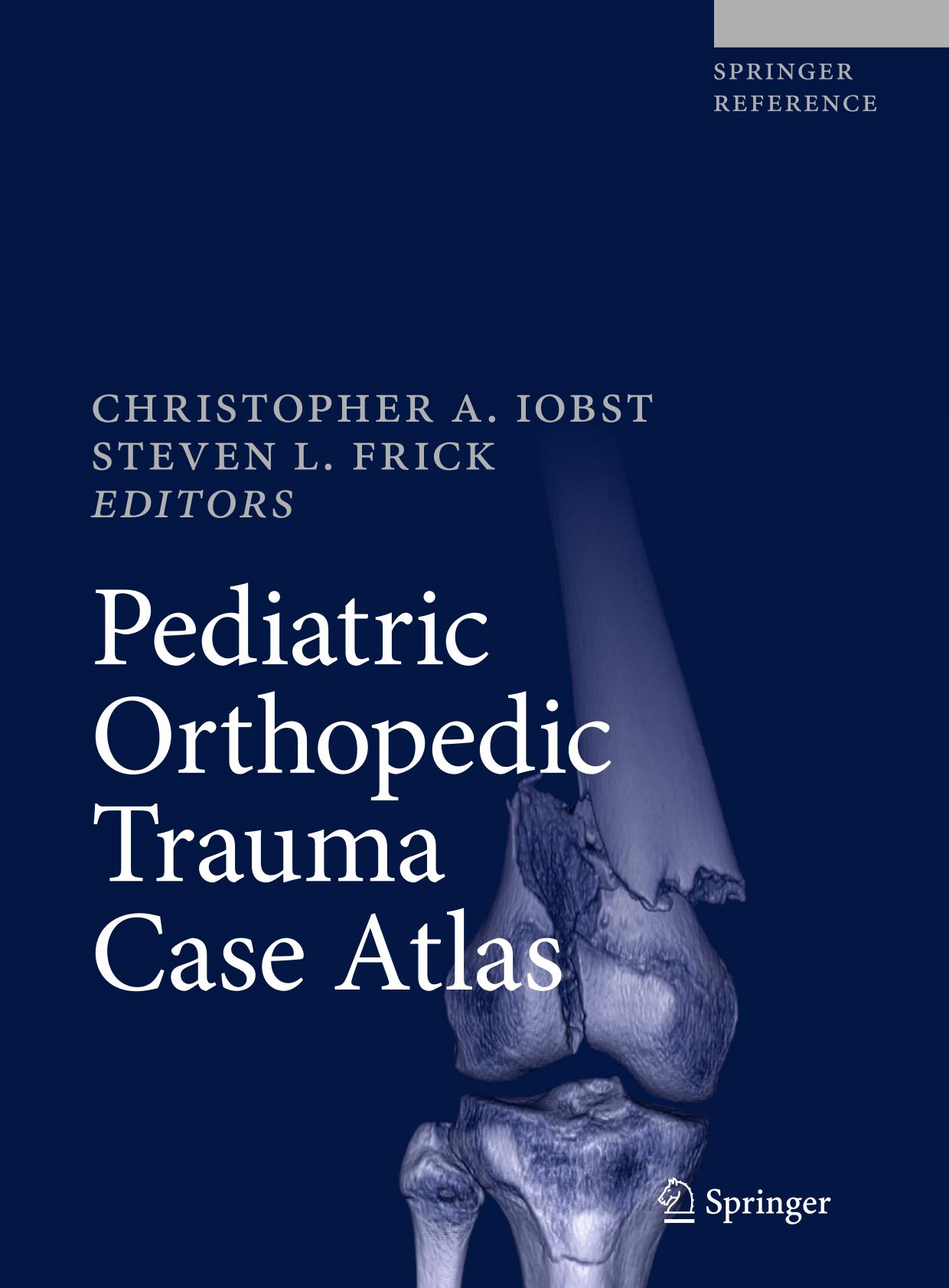 Pediatric orthopedict trauma case atlas