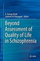 Beyond Assessment of Quality of Life in Schizophrenia