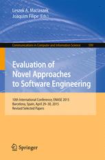 Evaluation of Novel Approaches to Software Engineering 10th International Conference, ENASE 2015, Barcelona, Spain, April 29-30, 2015, Revised Selected Papers