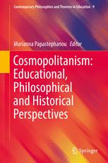 Cosmopolitanism : educational, philosophical and historical perspectives